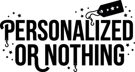 Obraz premium Black typography design with personalized or nothing text hooks and stars decoration on white background vector art