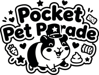 Obraz premium Cute cartoon guinea pig wearing toy soldier hat smiling with pocket pet parade text and decorative elements in black and white vector art