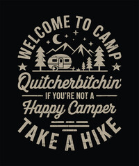 Welcome to Camp Quitcherbitchin Funny Camping Adventure Typography Design