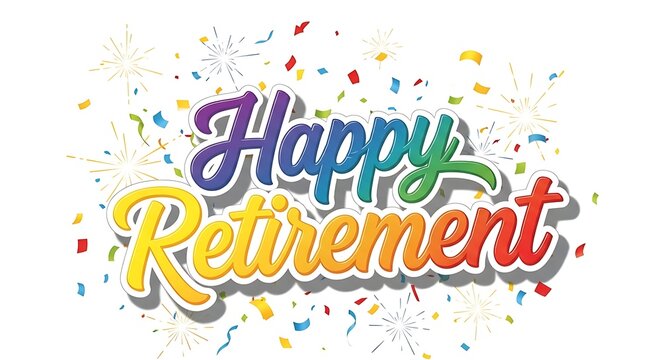 Vibrant happy retirement celebration text with confetti