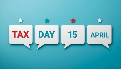 Tax Day April 15 speech bubbles stars blue background patriotic USA federal income filing deadline reminder illustration design