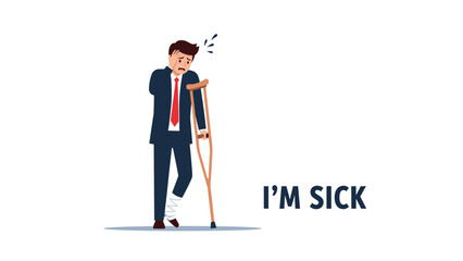 Fototapeta premium Injured businessman in a dark suit with a bandaged leg using a crutch and expressing pain with the text I am sick next to him.