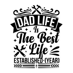 Obraz premium Dad Life Typography Vector