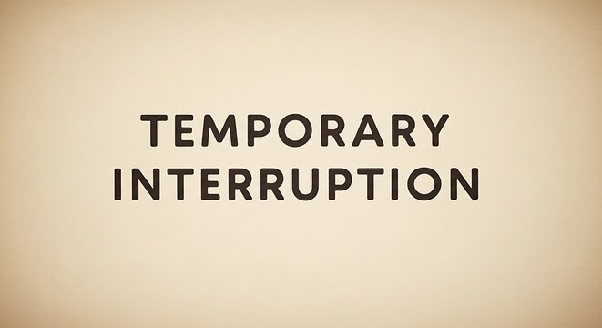 Temporary interruption message on a textured beige background.
