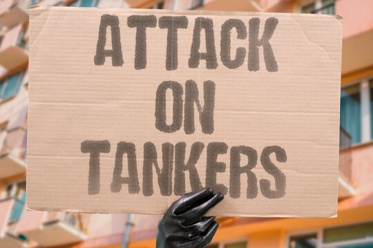 "Attack On Tankers" Repeated attacks on oil tankers near contested straits are destabilizing global energy and shipping markets. TANKERS. RISKZONE. SEALANES. OILFLOW. NAVAL.