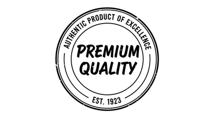Fototapeta premium Premium Quality Product of Excellence Est 1923 Stamp.