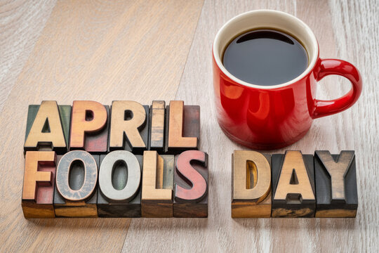 April Fools Day word abstract in wood type 
