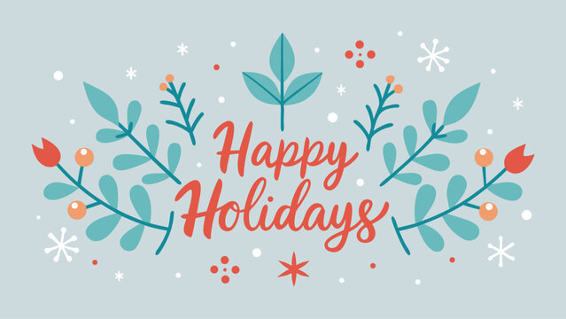 Red script lettering for happy holidays framed by symmetrical teal branches with orange berries and white snowflakes on a light blue background.