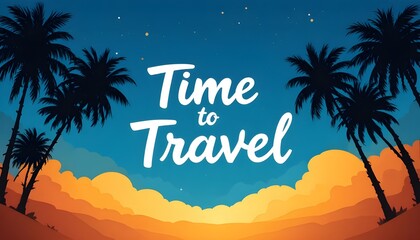 Obraz premium Time to Travel banner with tropical palm tree silhouettes on blue background, vibrant summer tourism design