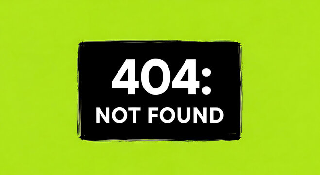 A prominent 404 not found message displayed on a bright lime green background, indicating a classic technical difficulties screen.