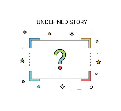 Undefined story concept illustrated by an empty frame with a small question mark icon centered inside, representing mystery and untold narratives. The visual
