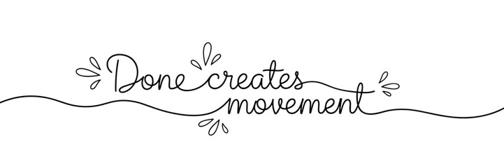Script lettering displaying done creates movement on white background, none editable stroke