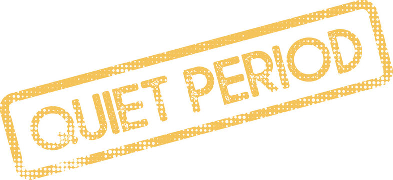 Quiet Period Regulatory Business Announcement Stamp Indicating Temporary Market Communication Restrictions