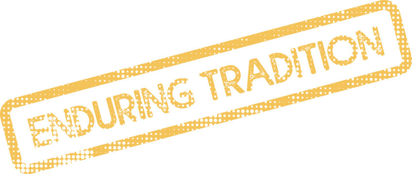 A classic golden message declares Enduring Tradition with a stylish distressed texture