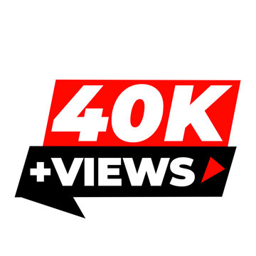 40K Views Channel Reach Counter PNG, 40K Audience Expansion Badge Icon, 40K Engagement Boost Label Design, 40K Viral Trend Tag PNG, 40K Viewer Growth Sticker Icon
