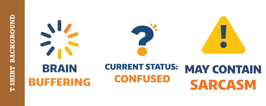 Illustrative graphic showing brain buffering concept with confused status and sarcasm warning sign isolated