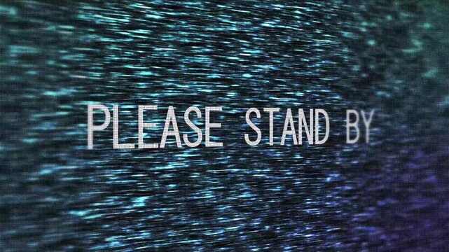 Lost TV signal white noise with please stand by message, seamless loop.