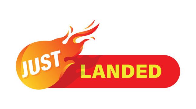 Vibrant just landed promo label with fire flame element for retail marketing and ecommerce arrivals