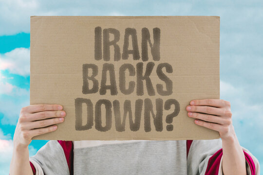 "Iran Backs Down?" Diplomatic signals suggest Iran may be seeking a pause in hostilities, but military activities continue unabated. IRAN. CONFLICT. DIPLOMACY. CEASEFIRE. ESCALATION.