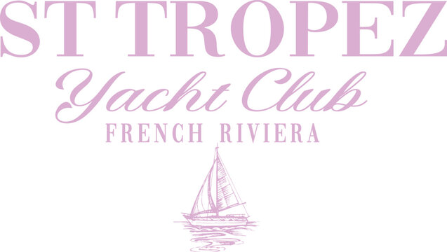 Yacht Club St Tropez Luxe Boat Nautical Monaco French Riviera France saint tropez yacht luxe luxury boat slogan club health club European euro Tee Tshirt Graphic Design College Varsity Crest Emblem 
