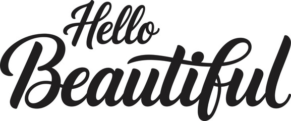 Hello Beautiful typography lettering design, elegant handwritten script quote for greeting cards and prints © Majnur