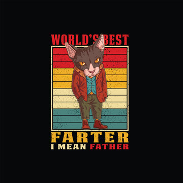 Funny Cat Dad T-Shirt Design &ndash; World's Best Farter I Mean Father Retro Vintage Cat Illustration Gift for Fathers Day