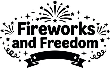 Fototapeta premium Fireworks and freedom phrase with star bursts and ribbon banner vector art