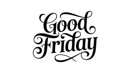 Good Friday elegant calligraphy typography religious holiday lettering design inspirational christian text minimal black style isolated on light background © Icons Queen