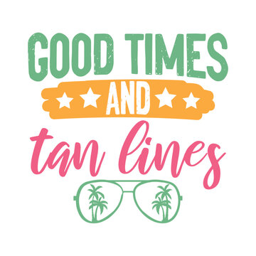 Good Times And Tan Lines Svg