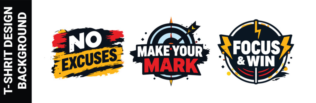 No excuses make your mark focus and win target sports achievement graphics