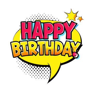Happy Birthday speech bubble icon comic halftone typography vector illustration