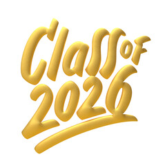 Class of 2026 Gold 3D Text Render