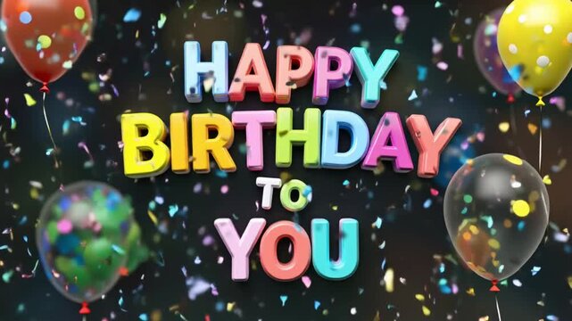 Cute cartoon Happy Birthday to You animation, smiling balloons with faces, colorful confetti popping, fun kids party theme