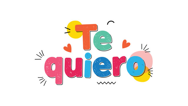 Colorful and playful Spanish text message saying te quiero with hearts and circles in a hand-drawn textured style.