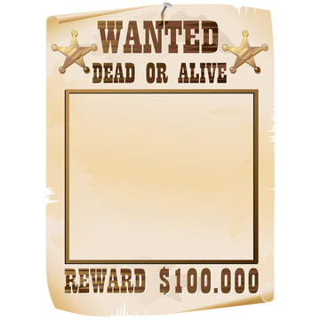 Old West Vintage Retro Style "Wanted Dead or Alive" Poster with torn edges and a $100.000 Reward. Isolated on white Background. 