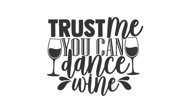 Wine typography illustration with dancing quote and wine glasses