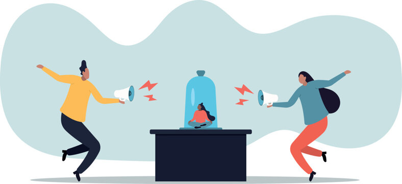 Ignore noise or distraction, keep calm and avoid conflict or problem, challenge to survive in toxic workplace.human life and situation.