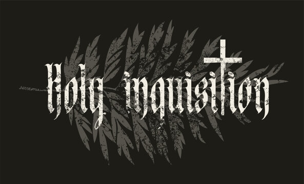 Banner on the theme of the Holy Inquisition of the Catholic Christian Church in the Middle Ages with a cross, leaf and inscription in Gothic font. T-shirt design, music album cover, poster. No AI used