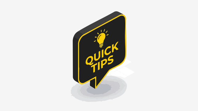 Illustration of a black and yellow speech bubble sign displaying quick tips with a lightbulb icon for advice or guidance in a modern style