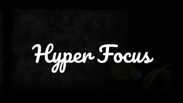 A video showcasing the concept of hyper focus in a dark setting