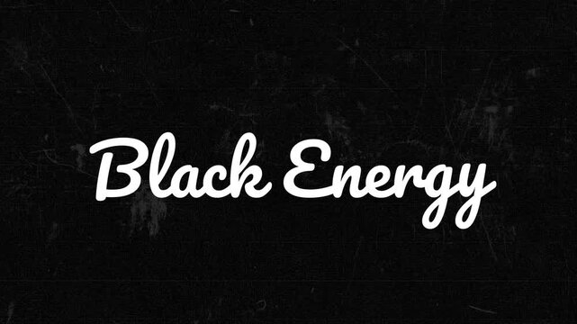 A video showcasing a dark and mysterious energy concept with the words Black Energy written in white cursive font on a black background