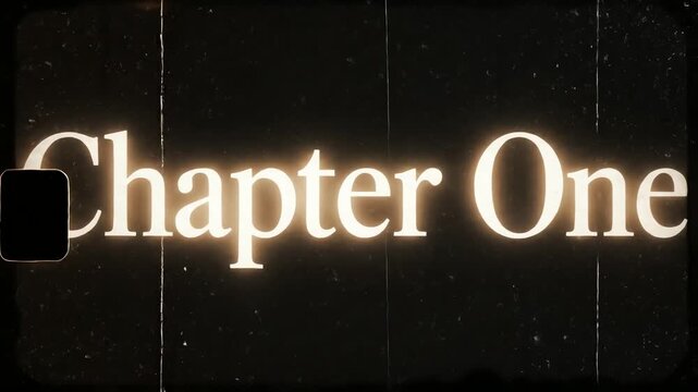 Chapter One - Vintage Film Grain Title Card with Cinematic Text Overlay and Film Reel Effect