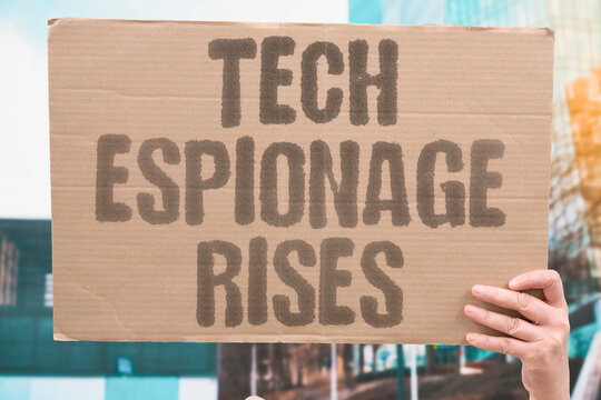 "Tech Espionage Rises" Corporate and state-sponsored espionage targeting semiconductor technology is increasing in scale and sophistication. CHIPS. ESPIONAGE. TECH. SECURITY. EXPORT.