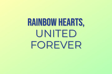 Fototapeta premium Rainbow Hearts United Forever Gradient Background