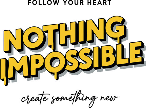 Nothing Impossible Typography T-Shirt Design Vector