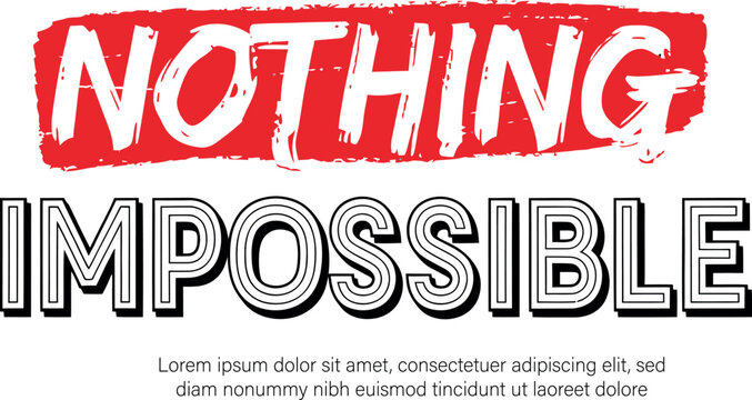 Nothing Impossible Motivational T-Shirt Design Vector
