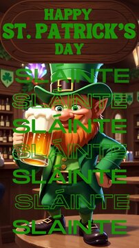 Slainte, Happy St. Patrick's Day! A vertical video greeting featuring a leprechaun in a pub raising a glass of beer in a toast to good health
