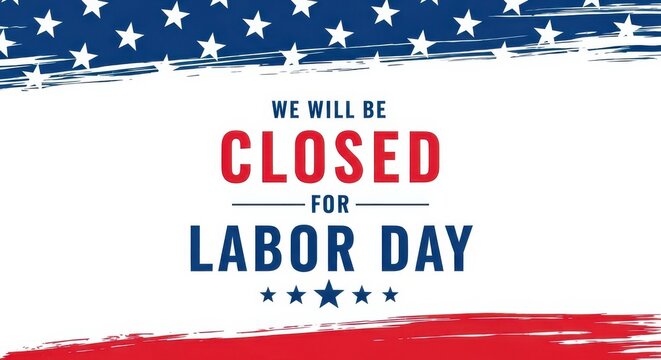 American flag themed labor day closure notice on white background