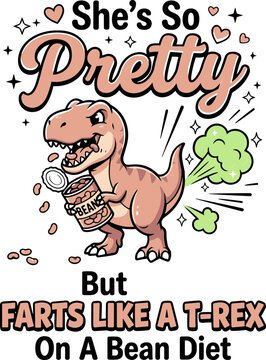 She&rsquo;s So Pretty But Farts Like a T-Rex SVG, Adult huma svg,  Funny Sarcastic Quote SVG