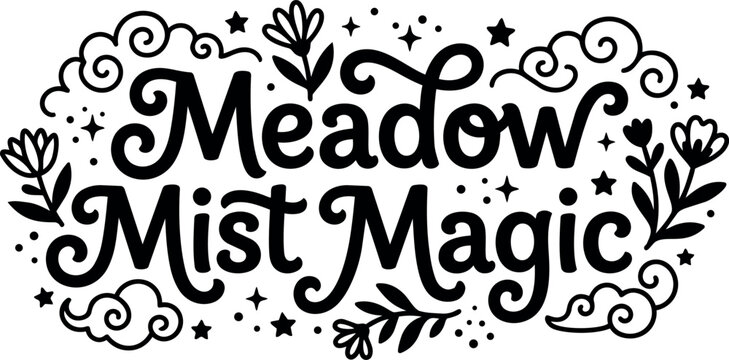 Black and white meadow mist magic text with floral swirls and stars vector art